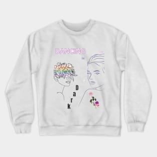 Dancing In The Dark Crewneck Sweatshirt